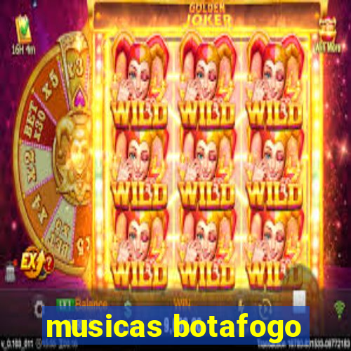 musicas botafogo